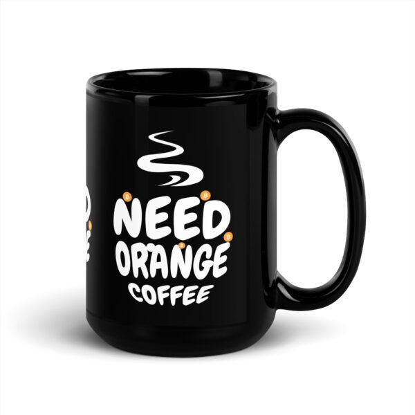 black-glossy-mug-black-15-oz-handle-on-right-68ef46f7d581c.jpg Need Orange Coffee Mug
